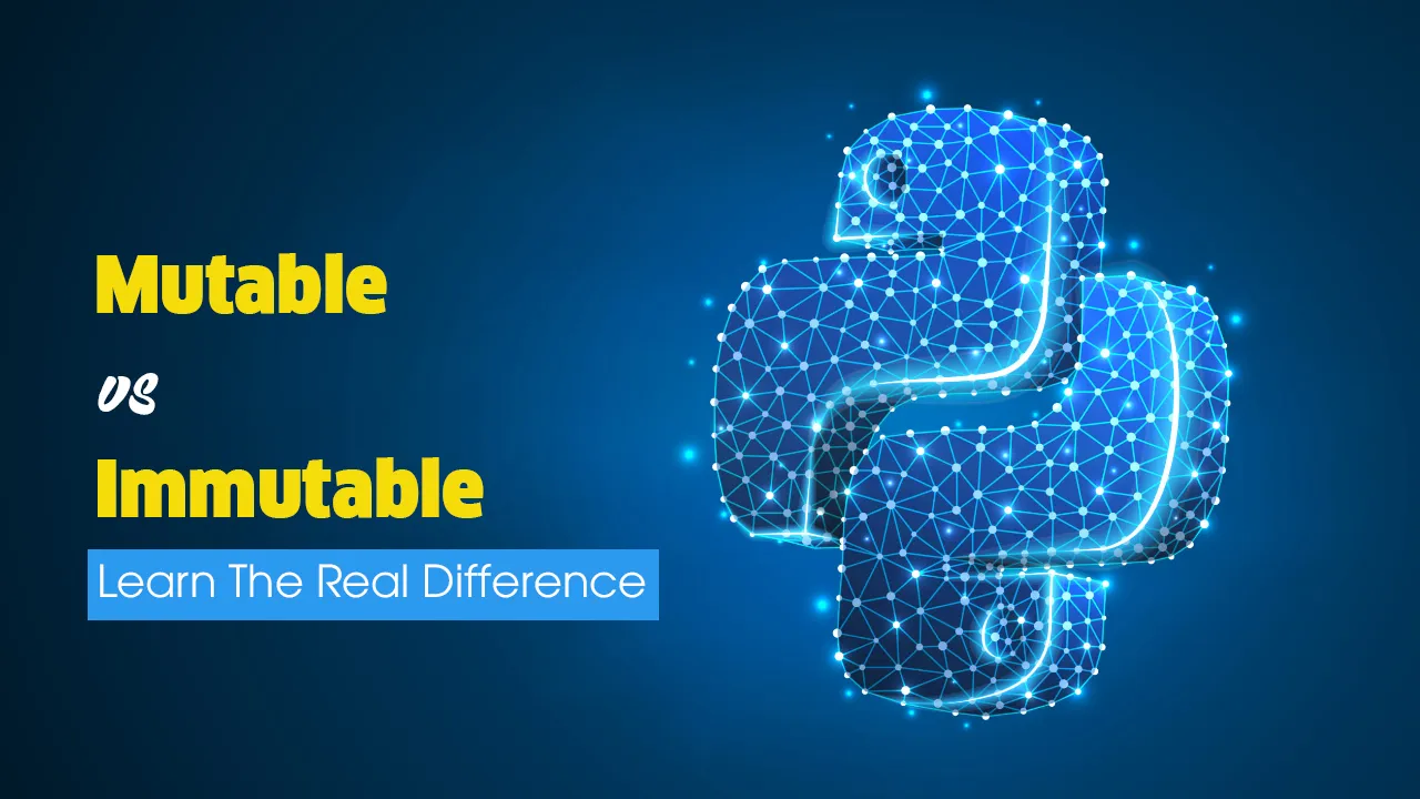 Mutable vs. Immutable Objects in Python: Learn The Real Difference