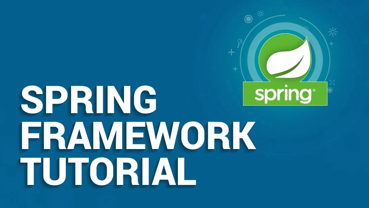 Spring Framework Tutorial: Getting Started With Spring