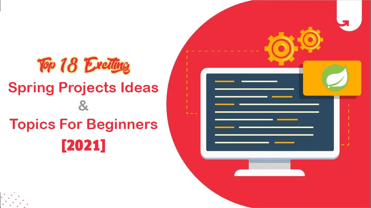 Top 18 Exciting Spring Projects Ideas & Topics For Beginners [2021] 