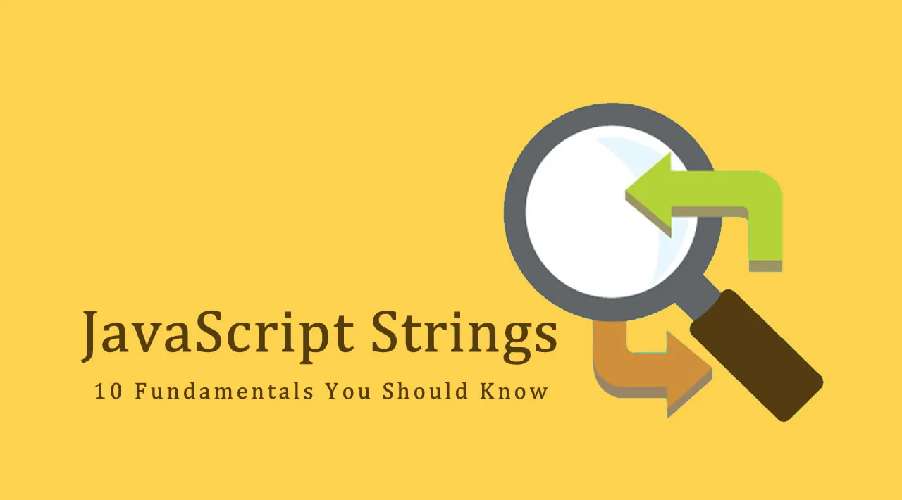 JavaScript Strings: 10 Fundamentals You Should Know