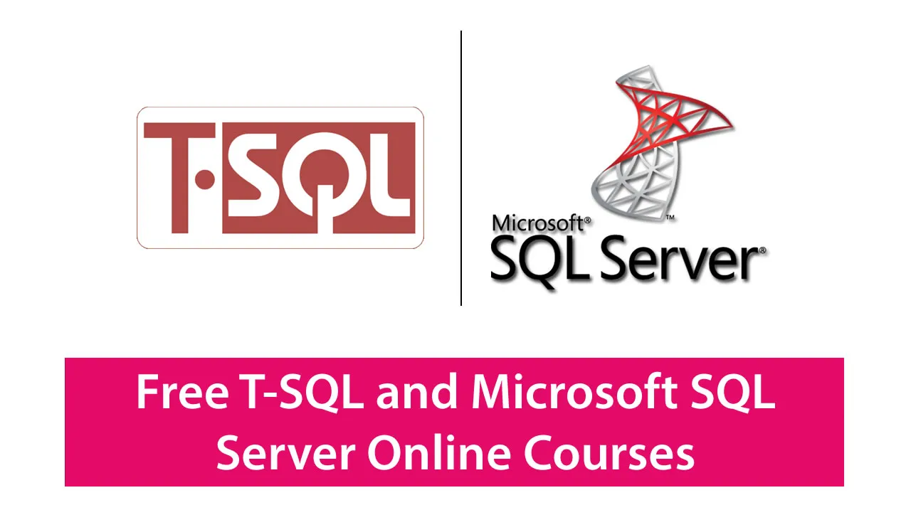 6 Free T-SQL and Microsoft SQL Server Online Courses for Beginners