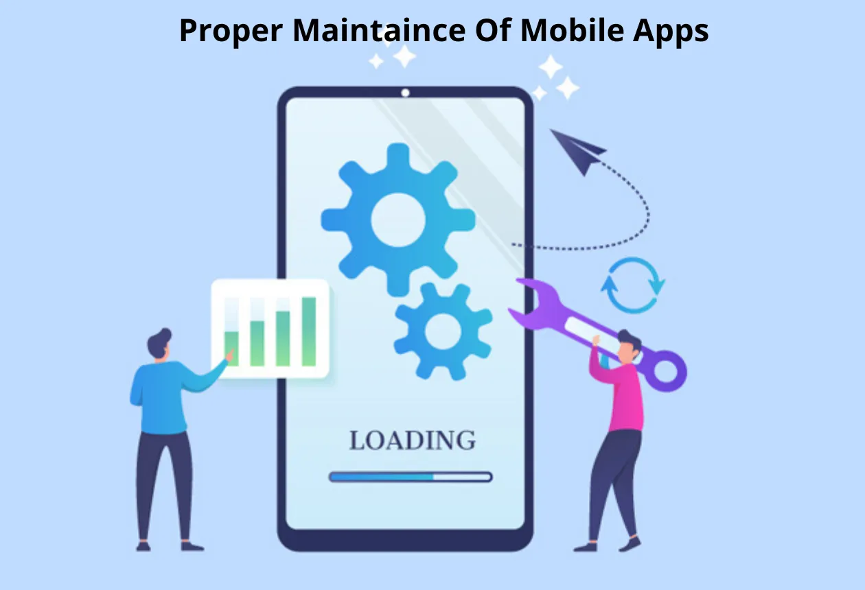 Tips For Complete Maintainance of Mobile Apps