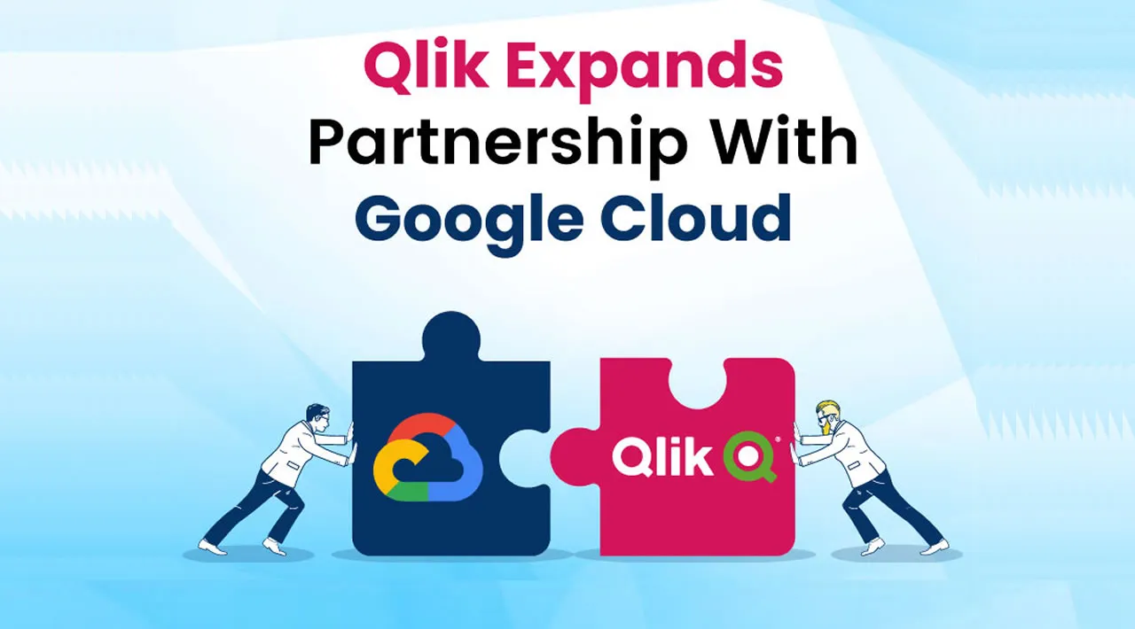 Qlik Expands Partnership With Google Cloud