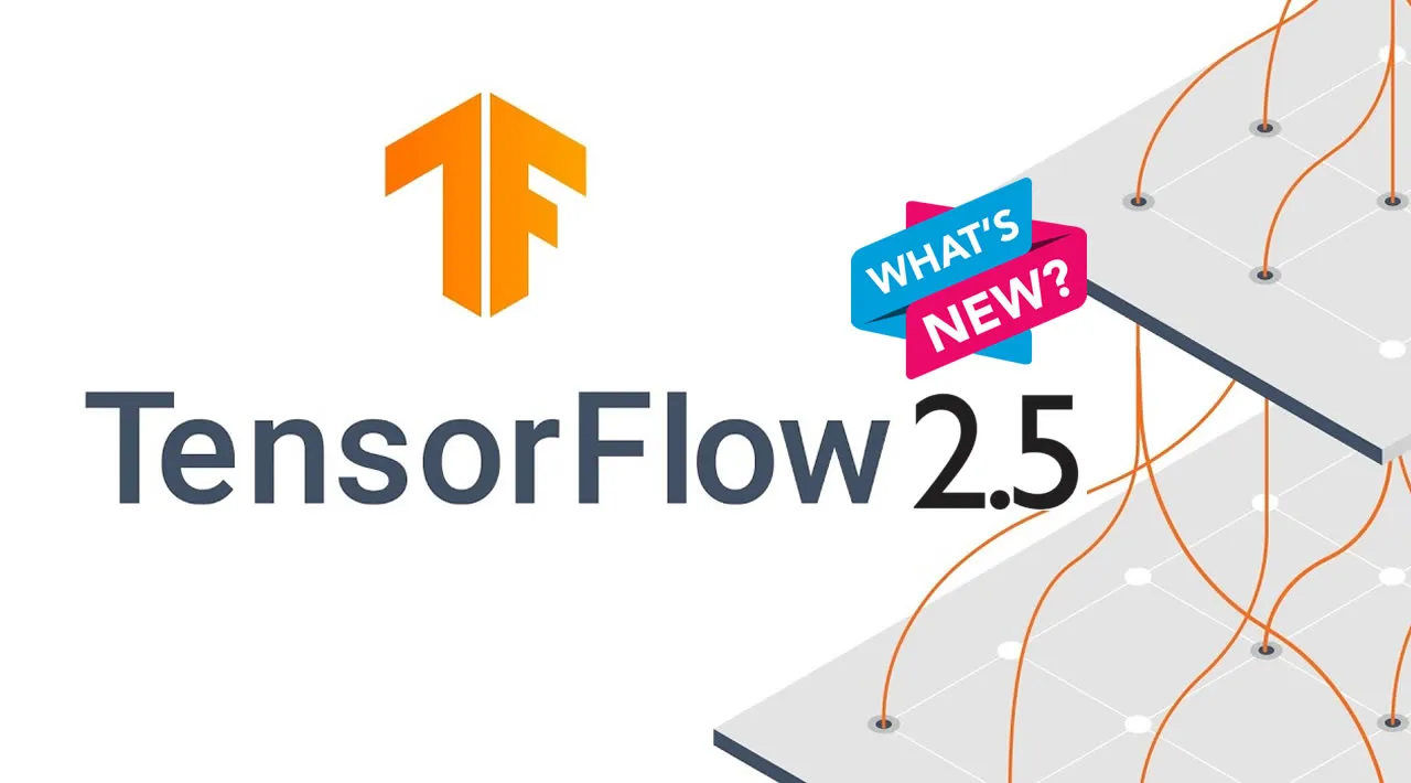 What's New in TensorFlow 2.5