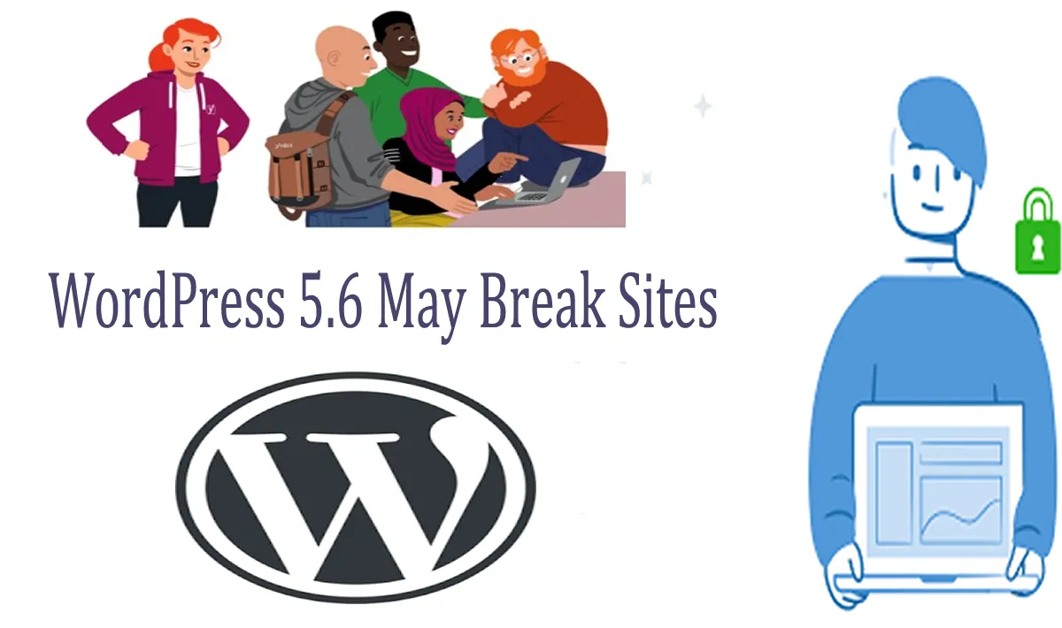 WordPress 5.6 May Break Sites 
