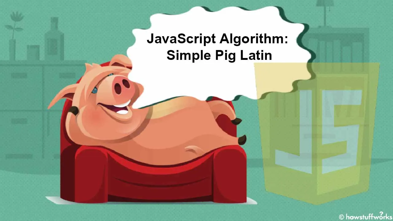 JavaScript Algorithm: Simple Pig Latin