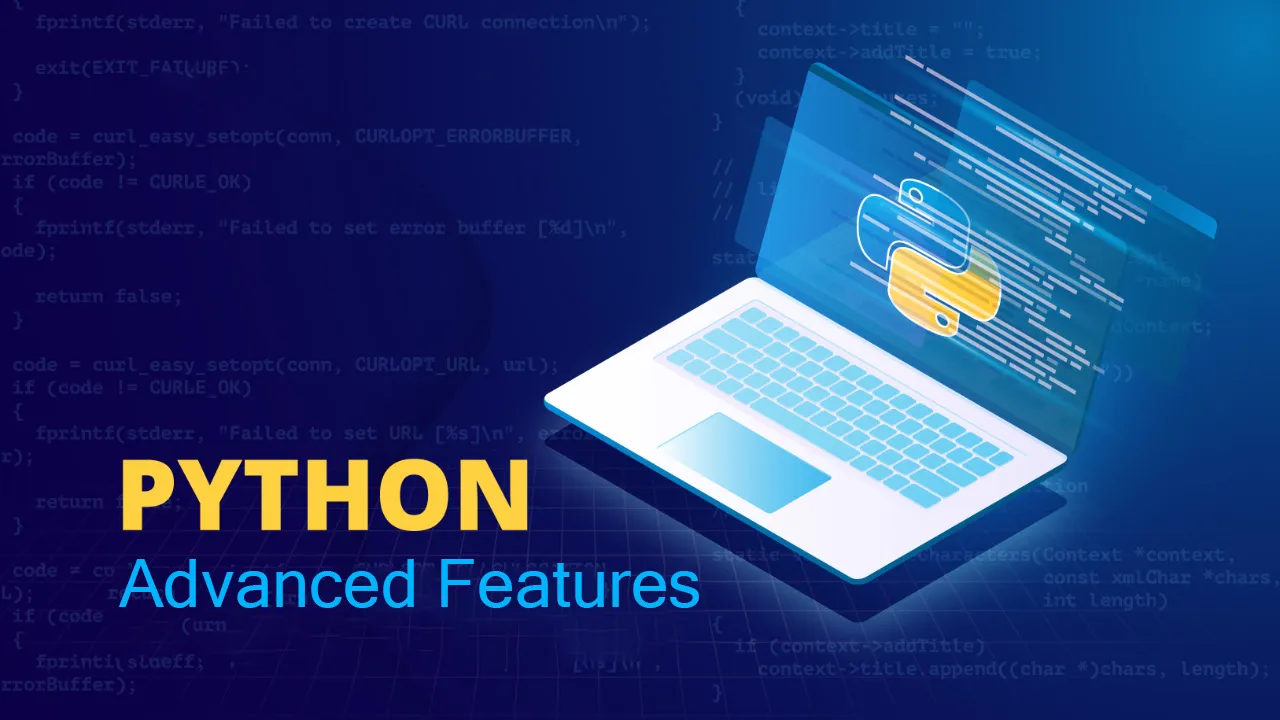 A Guide to Python Advanced Features 