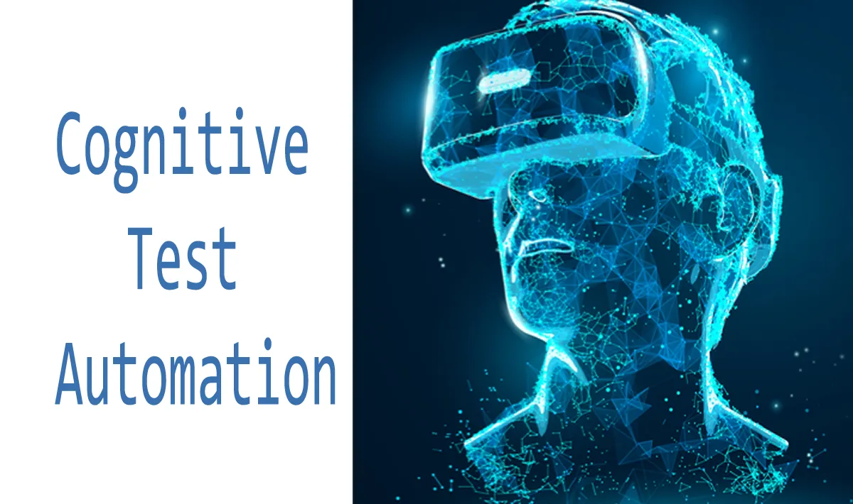 Benefits and Challenges of Cognitive Test Automation