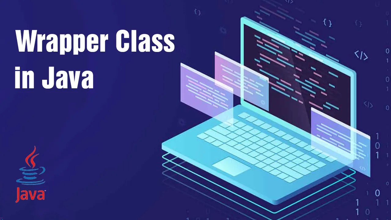 Wrapper Class in Java | Java Wrapper Classes