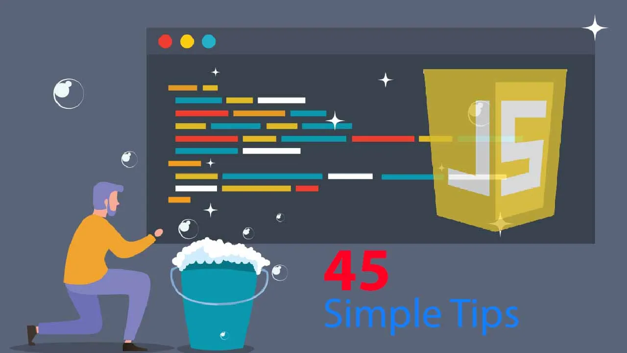45 Simple Tips You Can Follow To Write Clean And Better Code