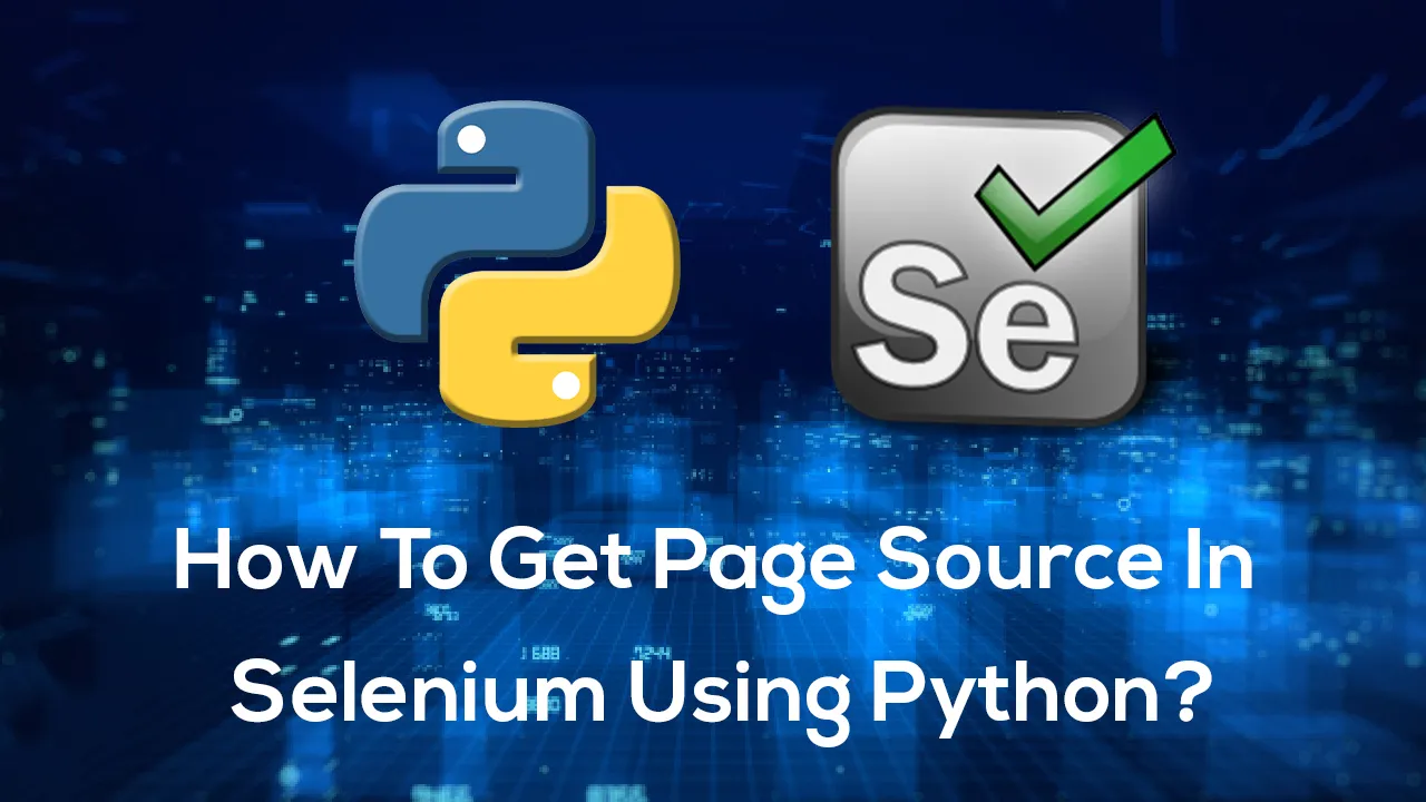 How To Get Page Source In Python