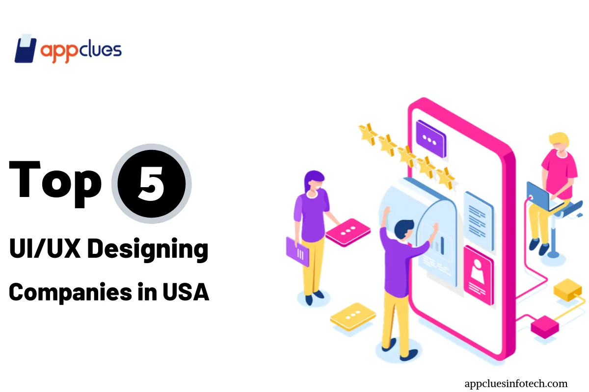 Top 5 UI/UX Designing Companies in USA
