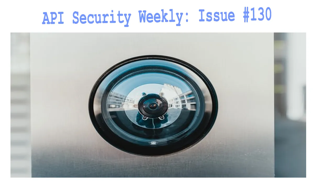 API Security Weekly: Issue #130 