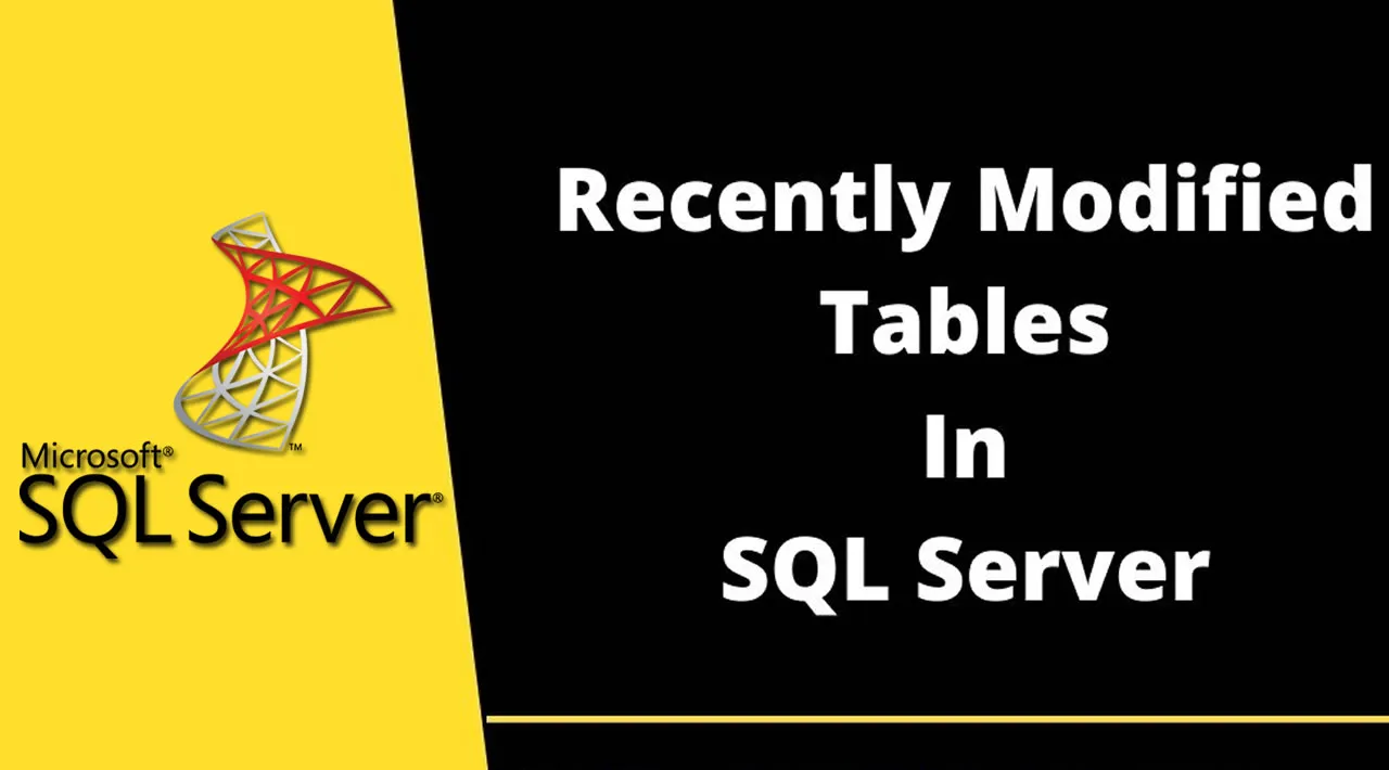 Find Recently Modified Tables In SQL Server Database
