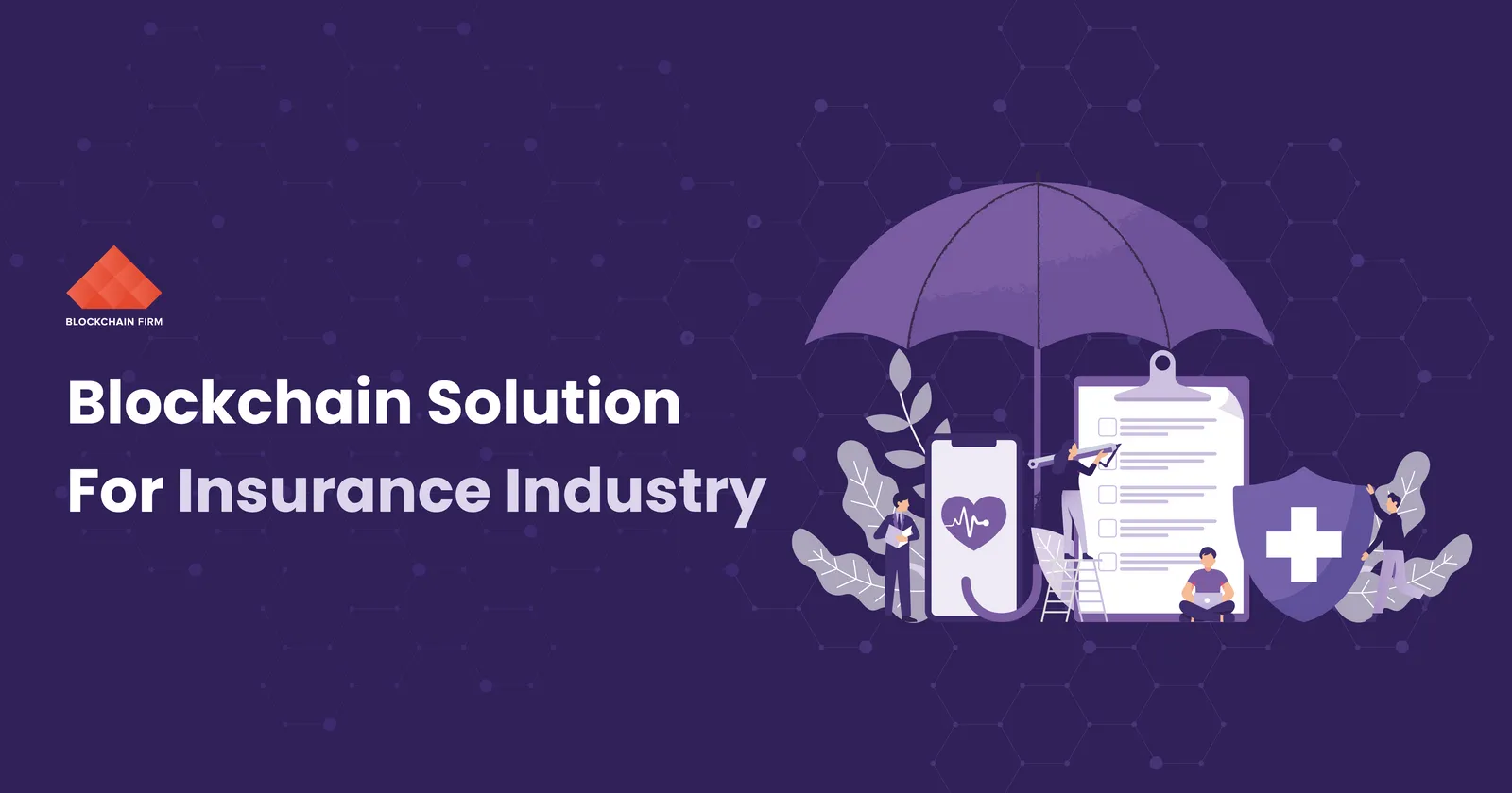 Blockchain In Insurance Industry And Sectors Blockchain Firm