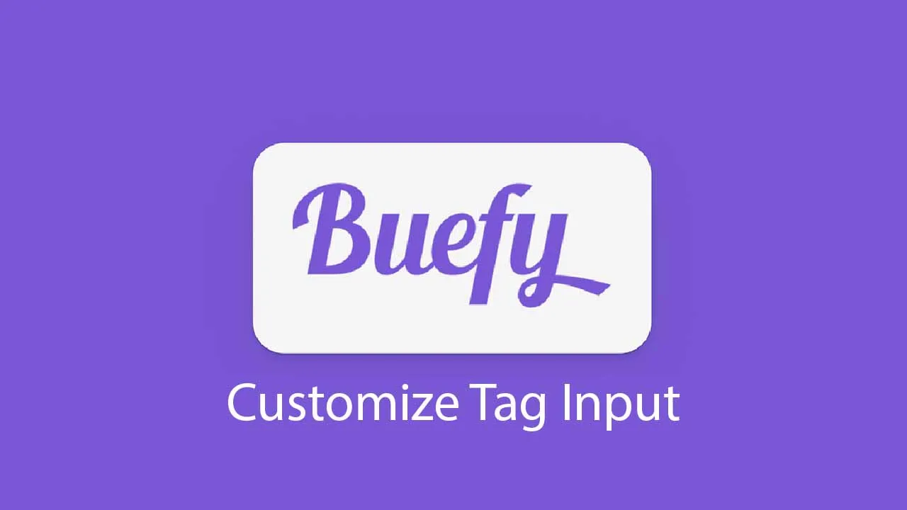 Buefy — Customize Tag Input
