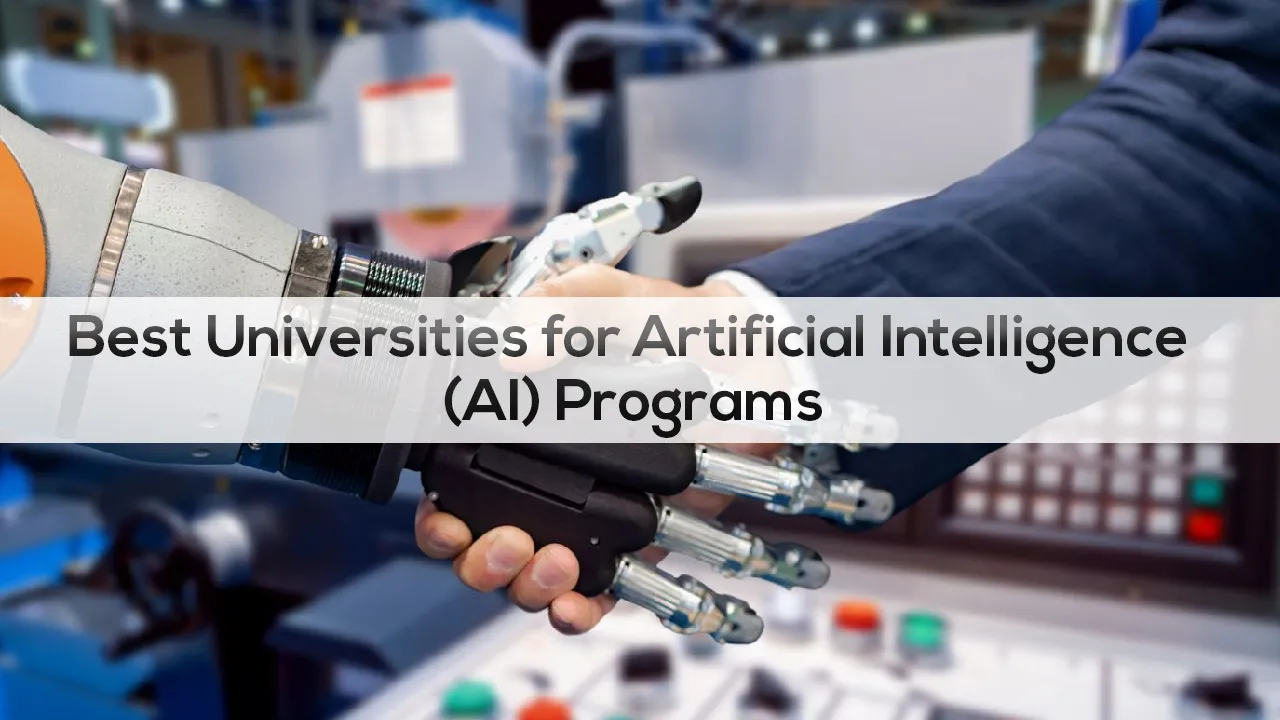 Best Universities for Artificial Intelligence (AI) Programs