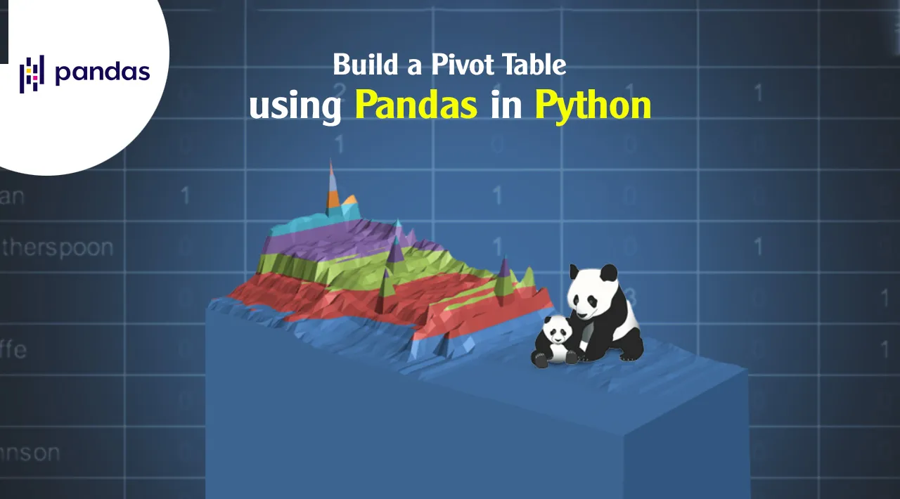 Build a Pivot Table using Pandas in Python 