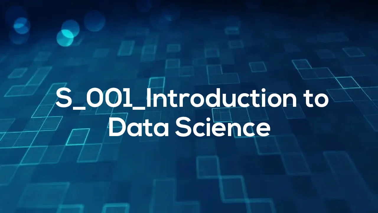 S_001_Introduction To Data Science