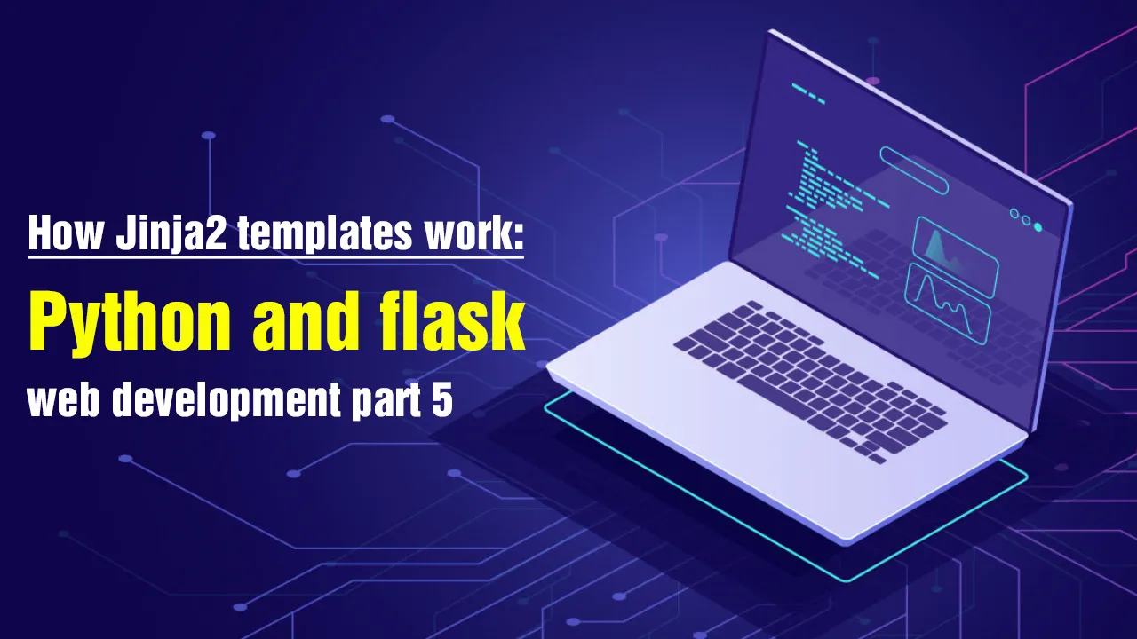How Jinja2 templates work: Python and flask web development part 5 