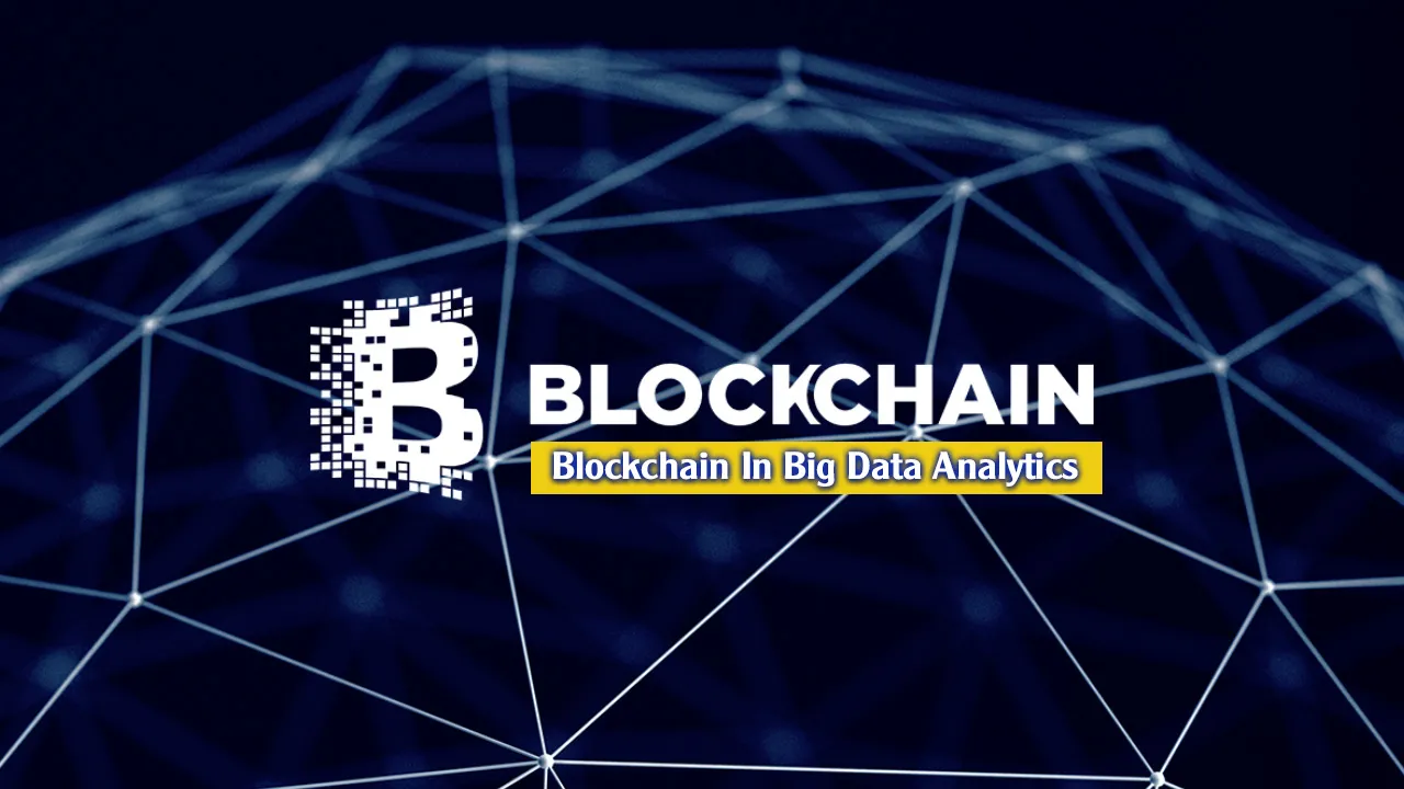 How Blockchain Can Help In Big Data Analytics? 6 V's You Can't Ignore