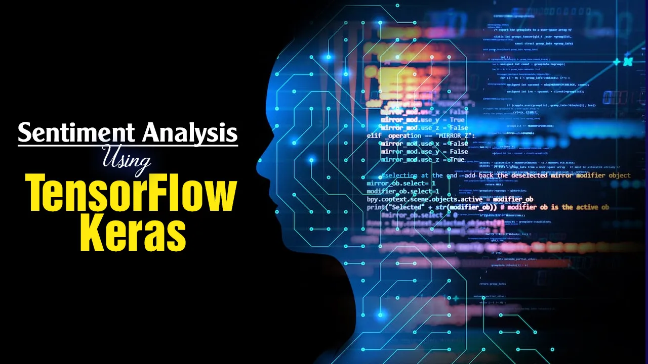 Sentiment Analysis Using TensorFlow Keras - Analytics India Magazine