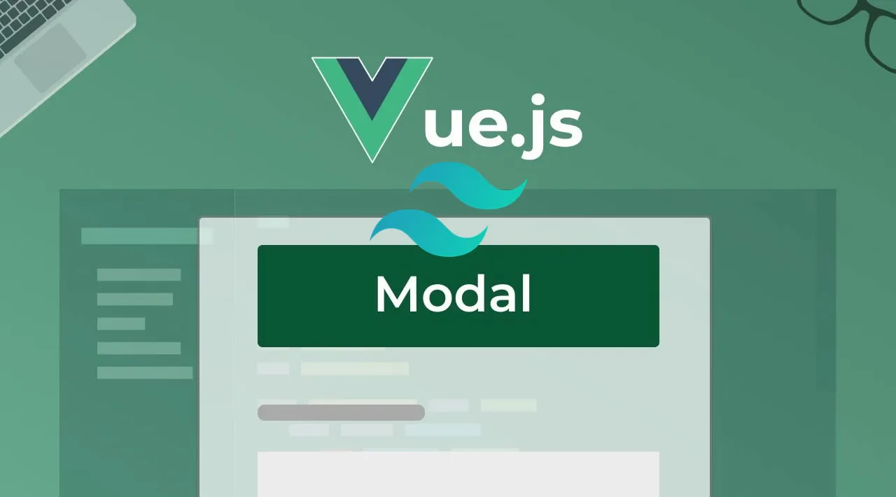 How to Create a Modal using Vue CLI and Tailwind CSS