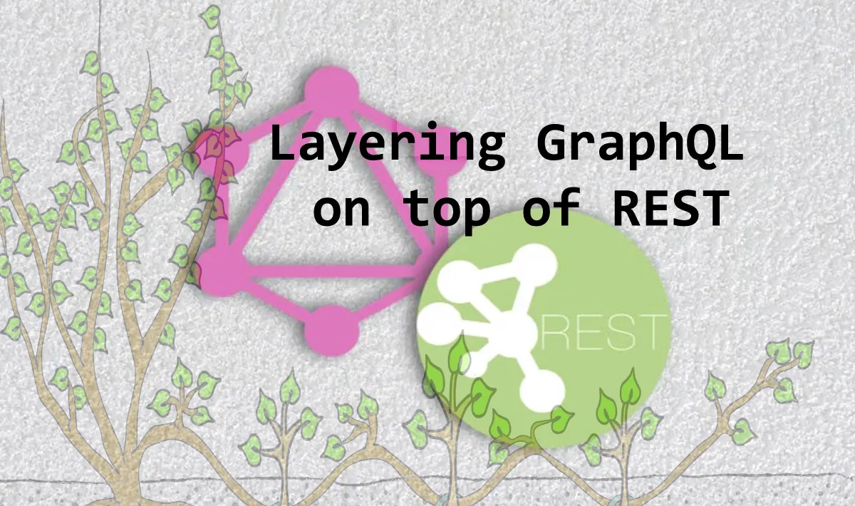 Layering GraphQL on top of REST