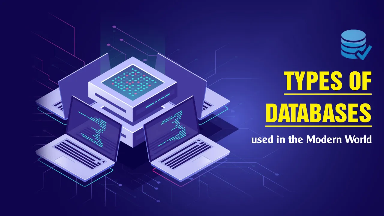 Types of Databases used in the Modern World