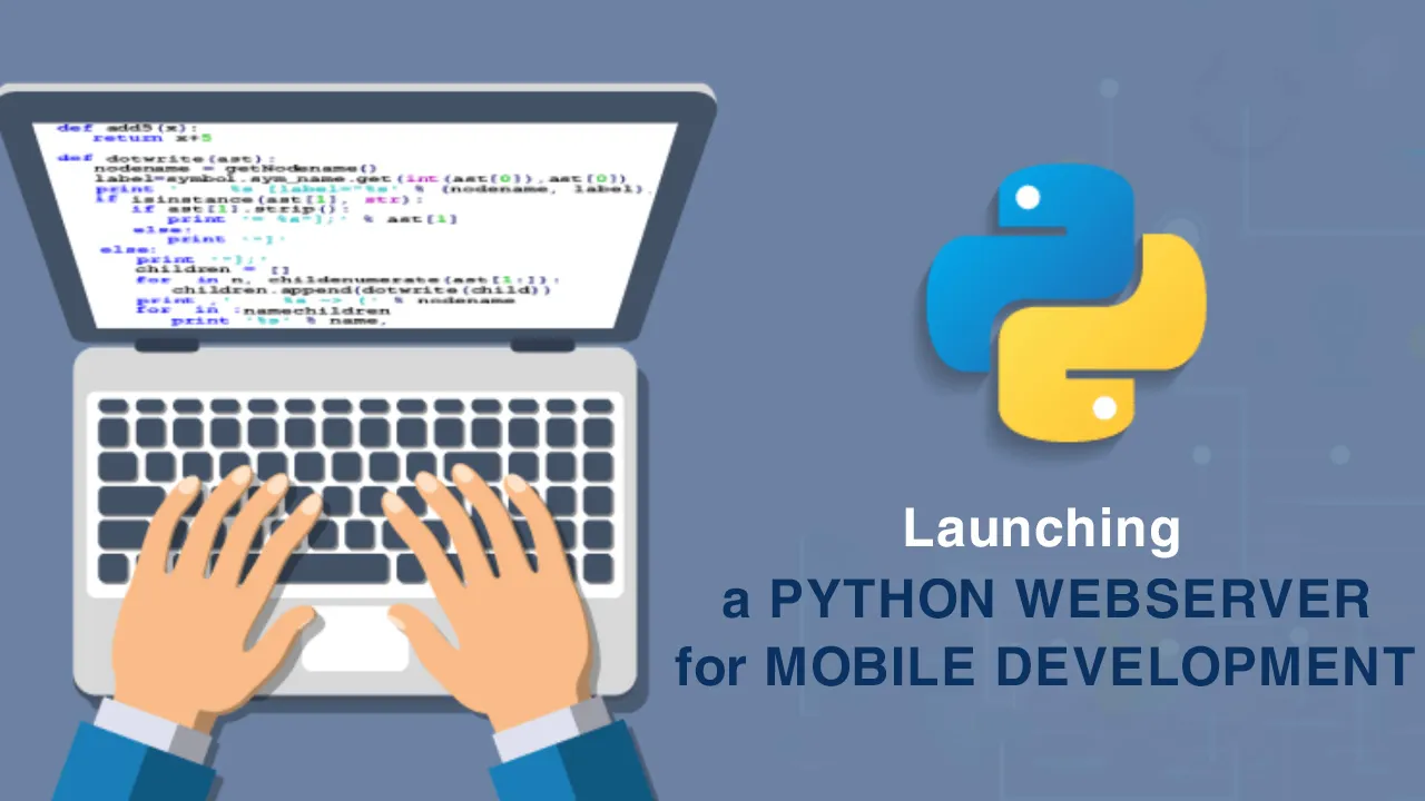 Launching a Python Webserver for Mobile Development