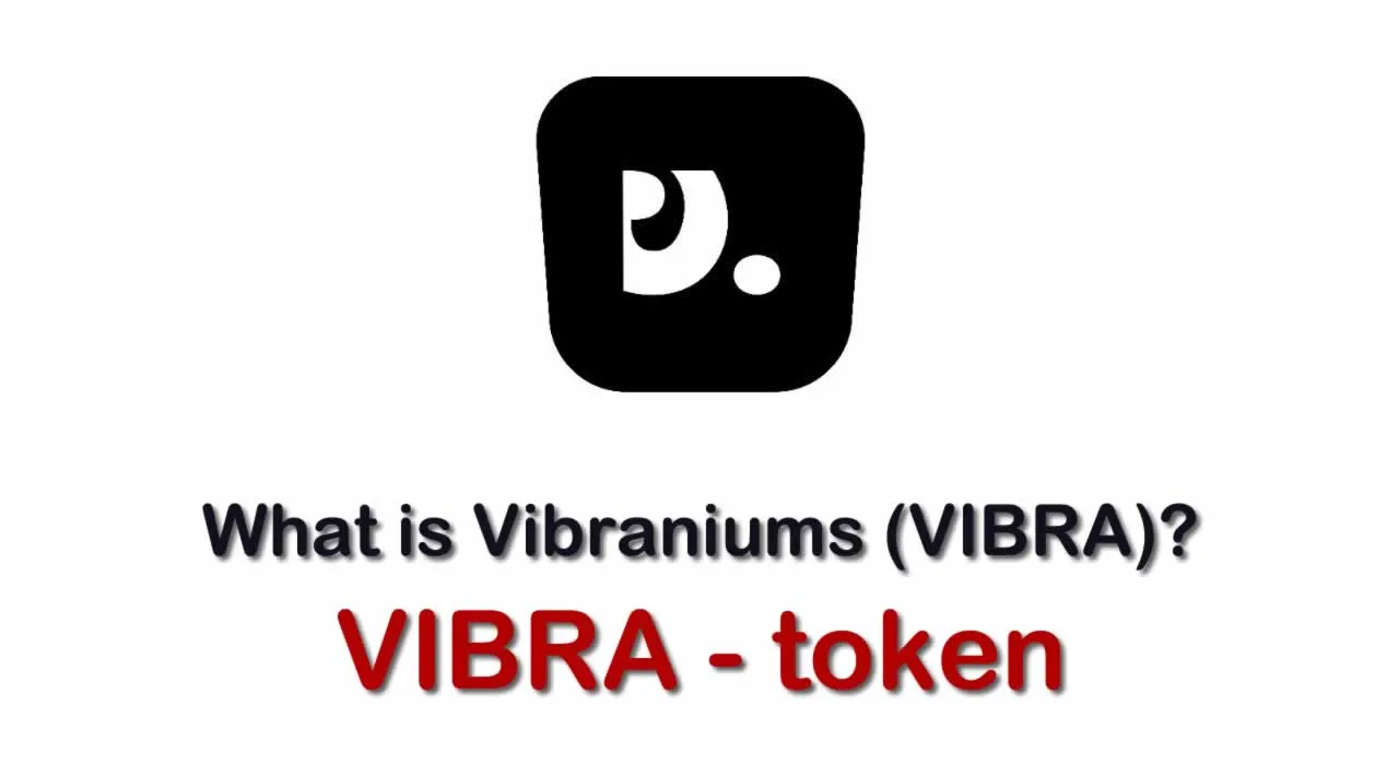 What is Vibraniums (VIBRA) | What is Vibraniums token | What is VIBRA token