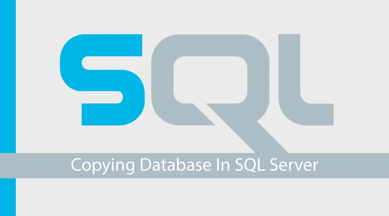 Efficient Way Of Copying Database In SQL Server