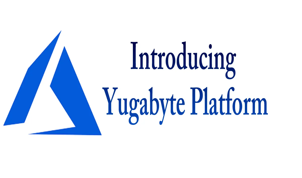 Introducing Yugabyte Platform on Azure - Beta Release Announcement 