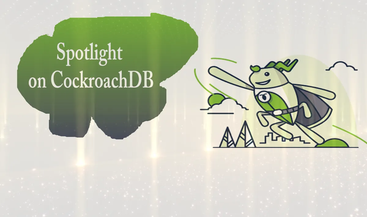 Spotlight on CockroachDB 