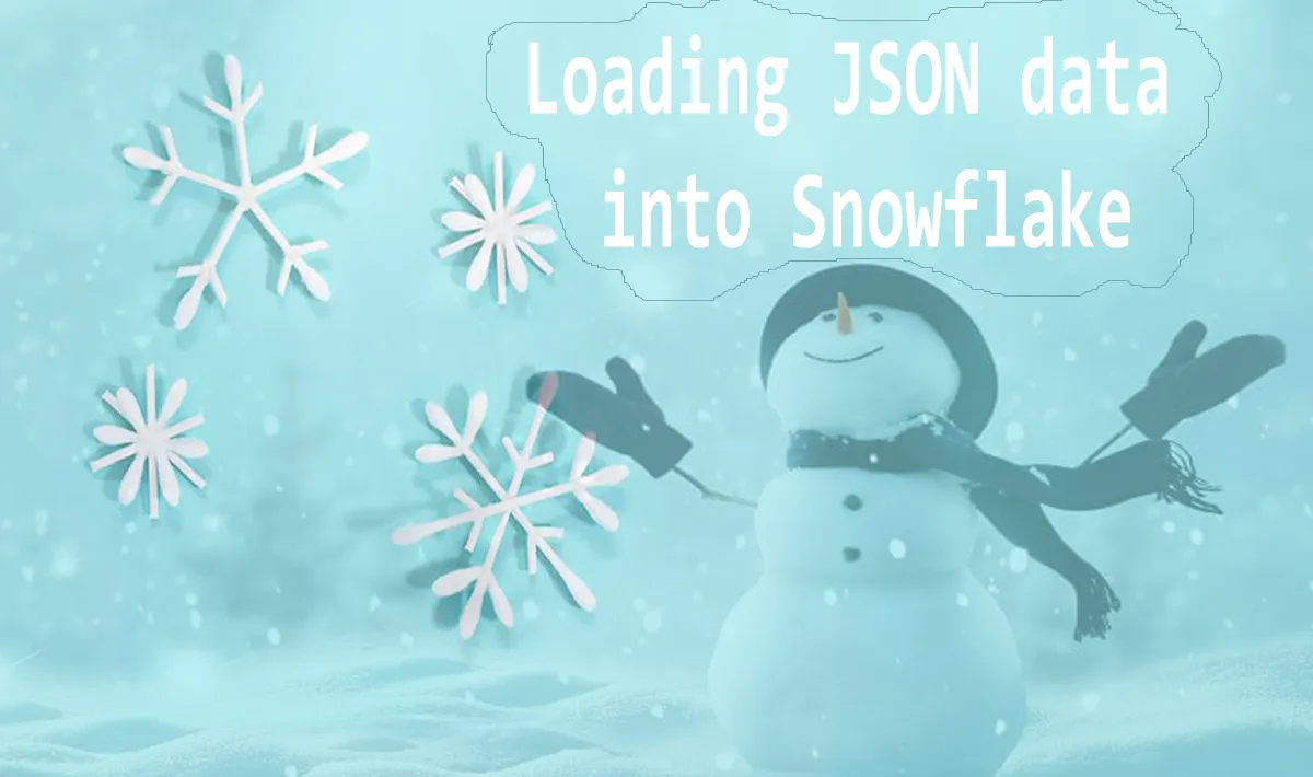 Loading JSON data into Snowflake
