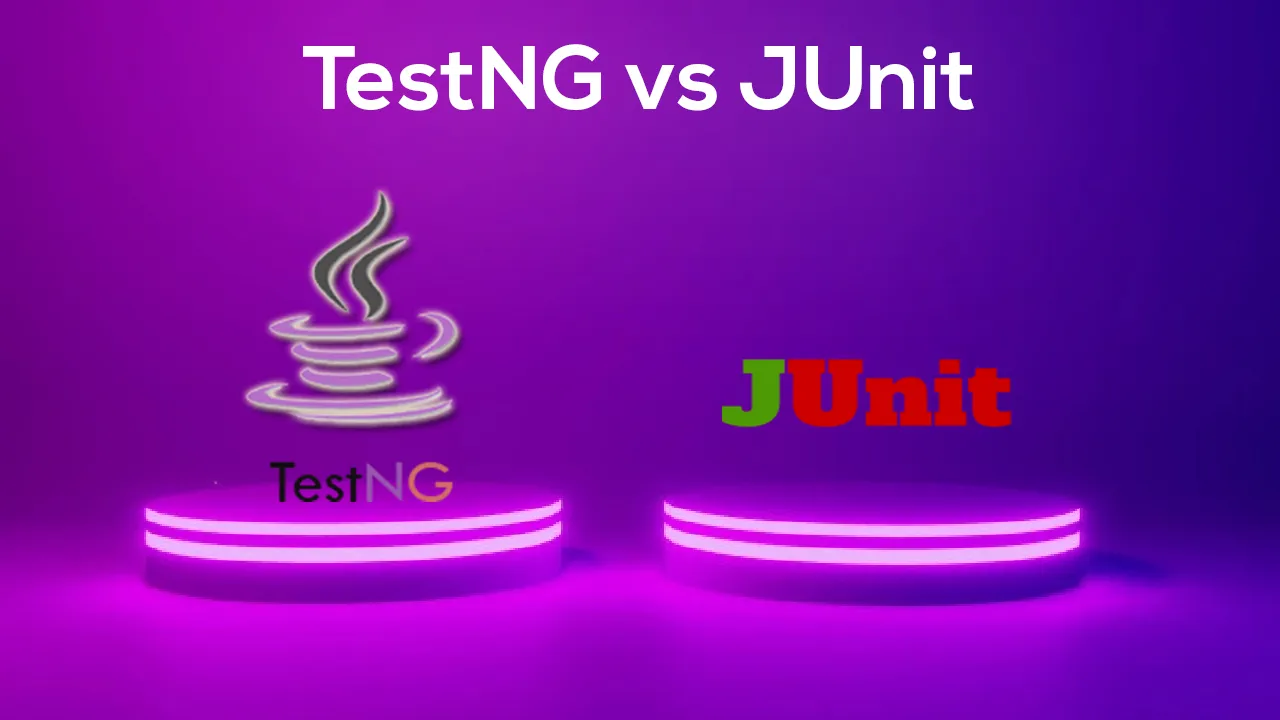 TestNG vs JUnit : Which testing framework should you choose?