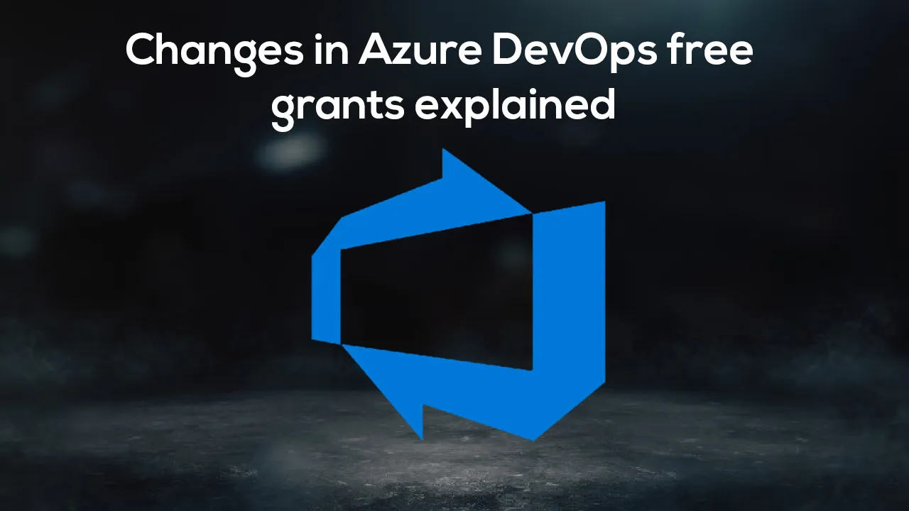 Changes in Azure DevOps free grants explained