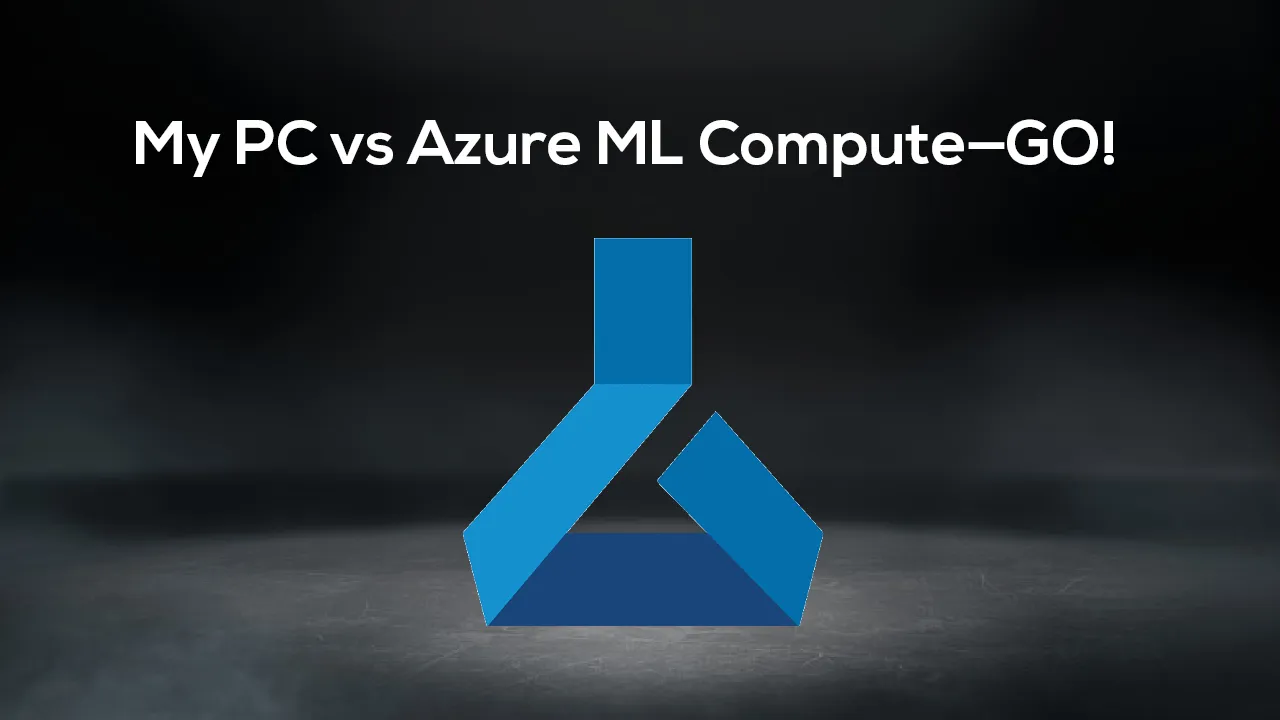 My PC vs Azure ML Compute — GO!