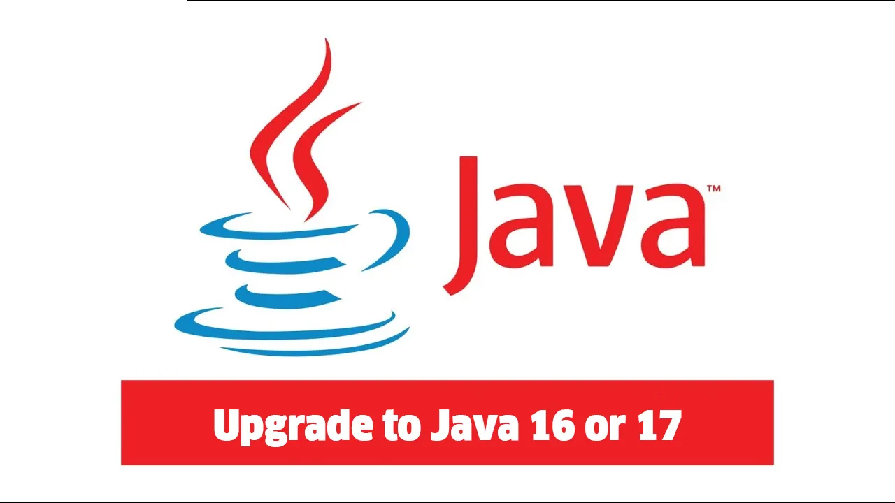 Upgrade to Java 16 or 17 