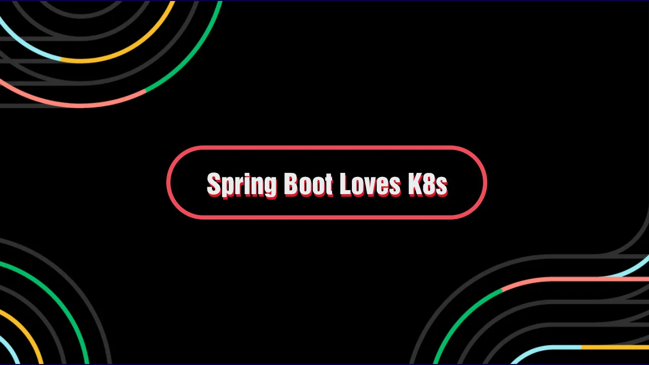 Live Stream Summary: Spring Boot Loves K8s