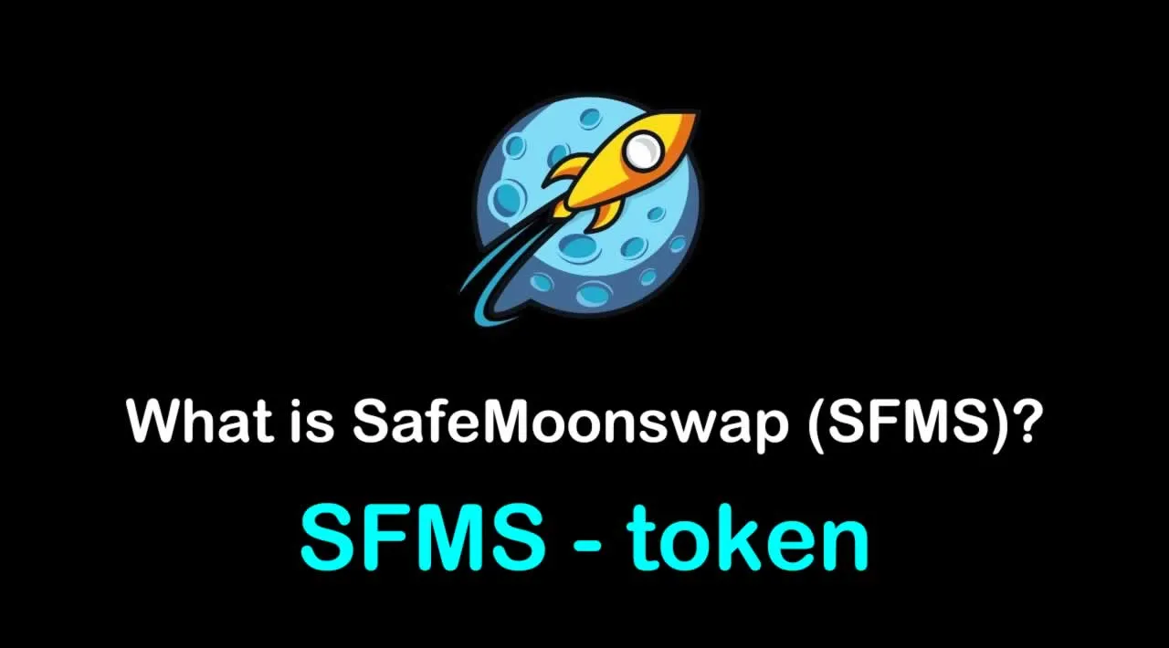 What is SafeMoonswap (SFMS) | What is SafeMoonswap token | What is SFMS token