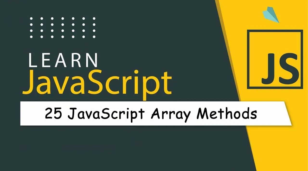 25 JavaScript Array Methods Every Developer Should Know
