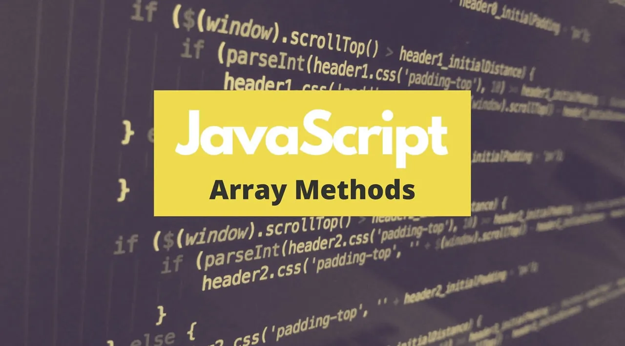 6 Most Common Array Methods Explained