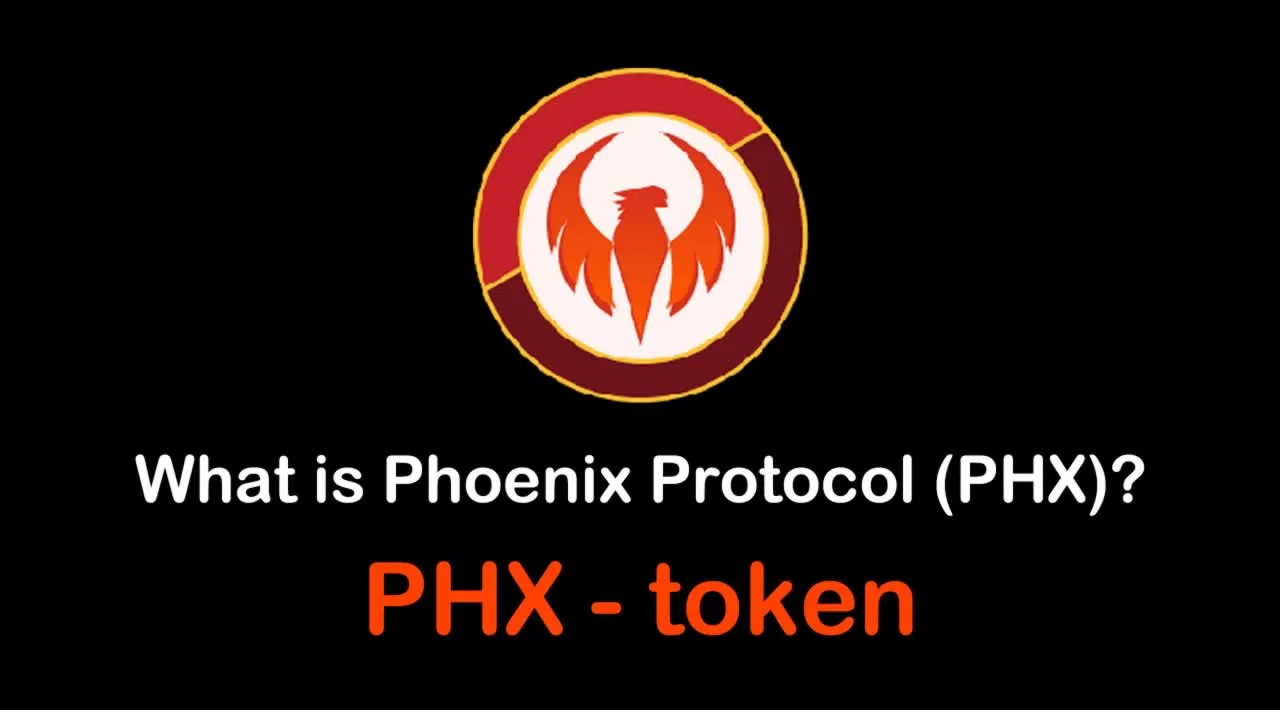 What is Phoenix Protocol (PHX) | What is Phoenix Protocol token | What is PHX token
