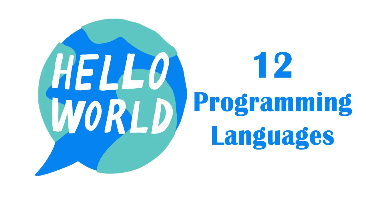 Hello World in 12 Programming Languages