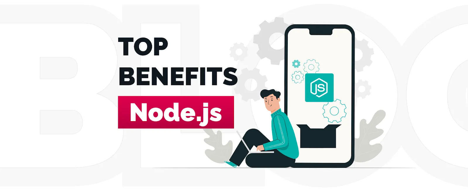 Why use Node.js for Web Development? Benefits and Examples of Apps