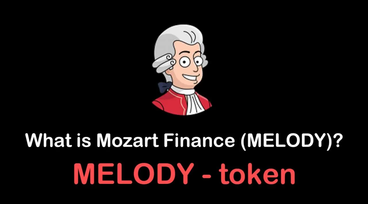 What is Mozart Finance (MELODY) | What is Mozart Finance token | What is MELODY token