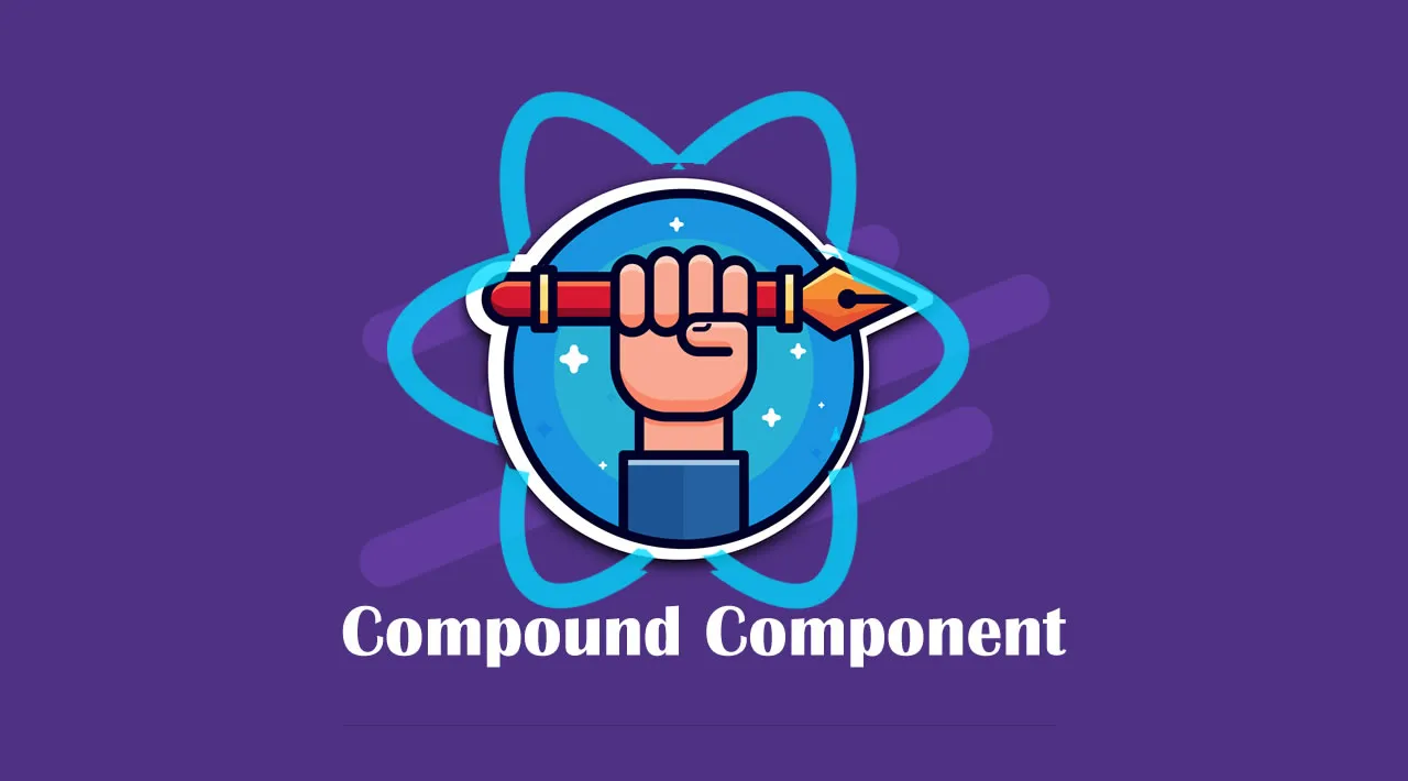 Compound Component-advanced Pattern React libraries love