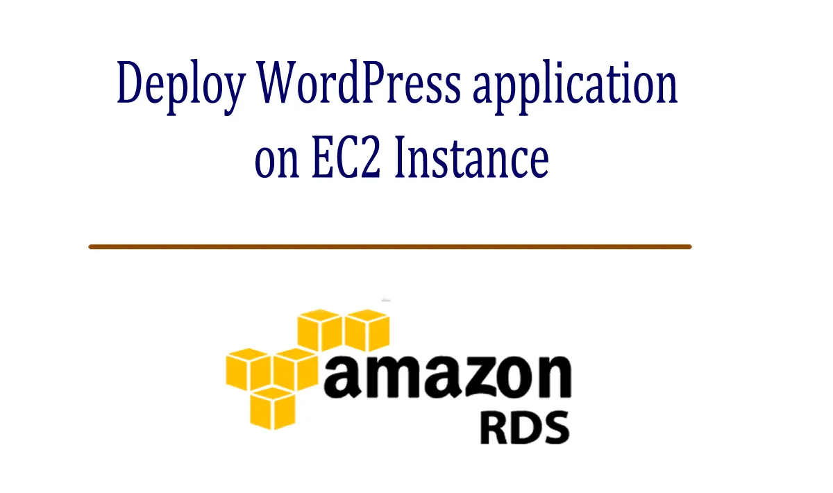 Deploy WordPress application on EC2 Instance with Amazon RDS