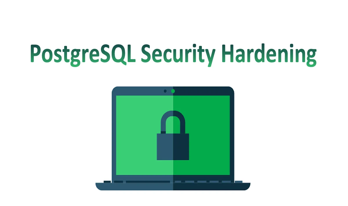 PostgreSQL Security Hardening